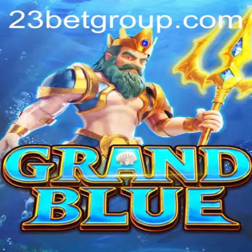 Exploring GRANDBLUE: The Exciting World of 23bet Gaming