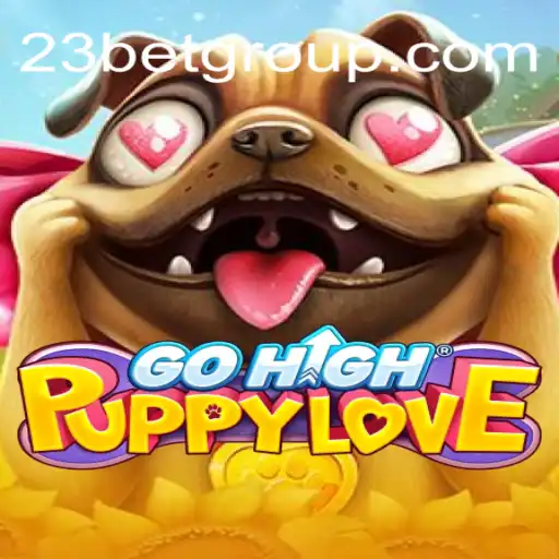 Discover the Thrills of GoHighPuppyLove: A Fusion of Fun and Strategy