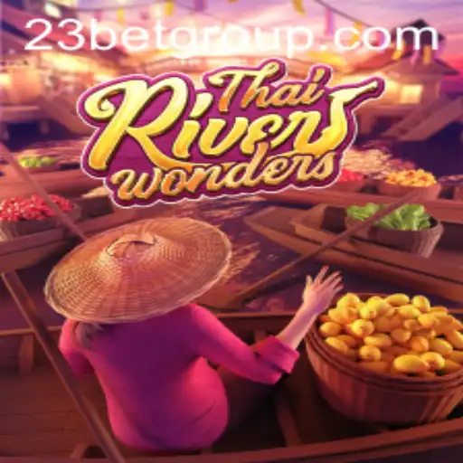 Explore the Excitement of ThaiRiverWonders with the 23bet Experience